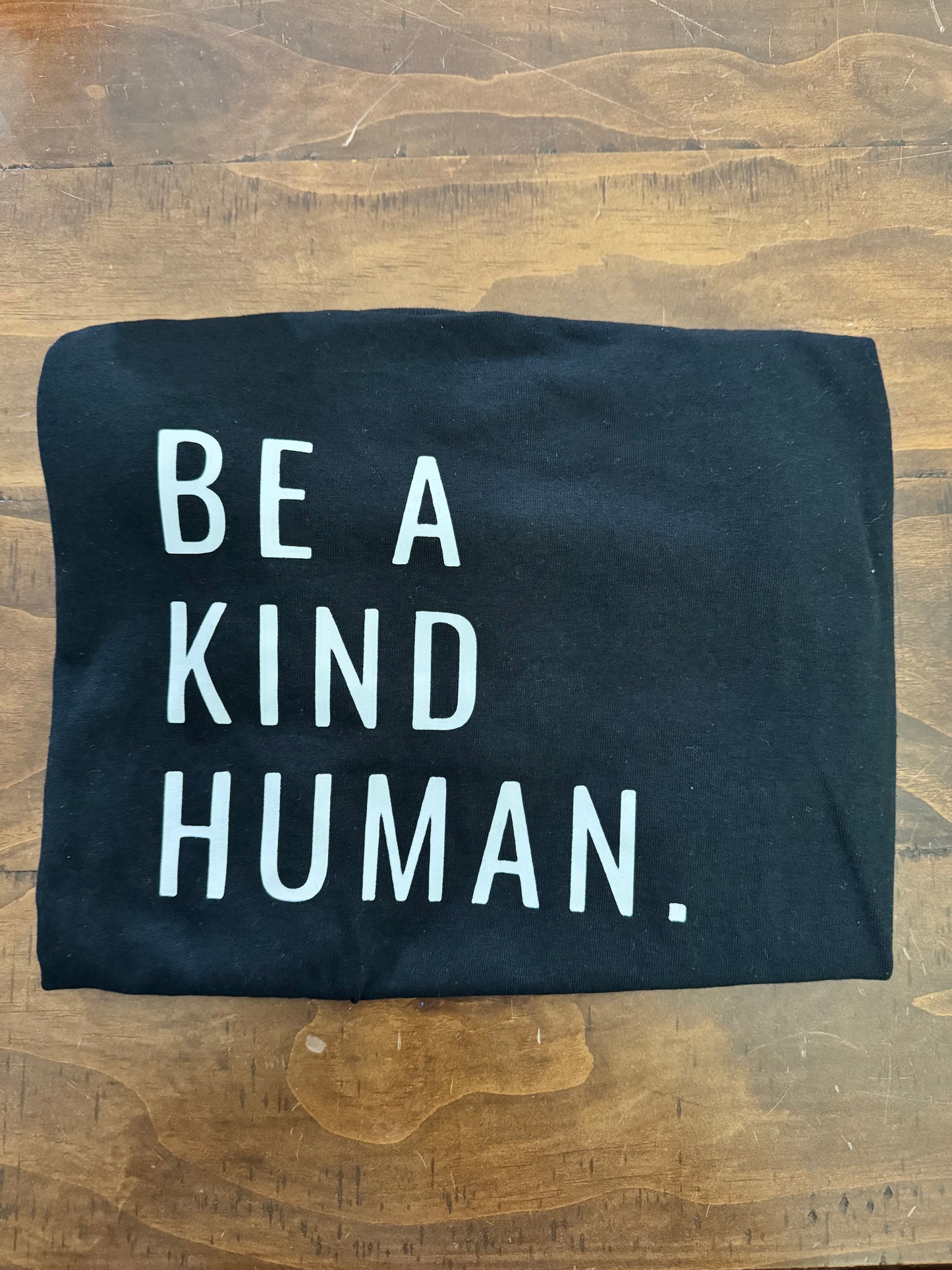 Be A Kind Human T-Shirt